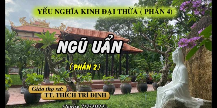 YẾU NGHĨA KINH ĐẠI THỪA (P.4) – NGŨ UẨN (P.2)